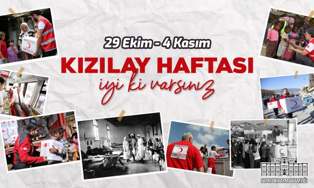 SEYHAN KAYMAKAMI EKREM İNCİ’NİN “KIZILAY HAFTASI” MESAJI